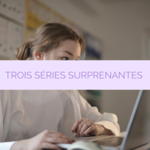 séries surprenantes à voir