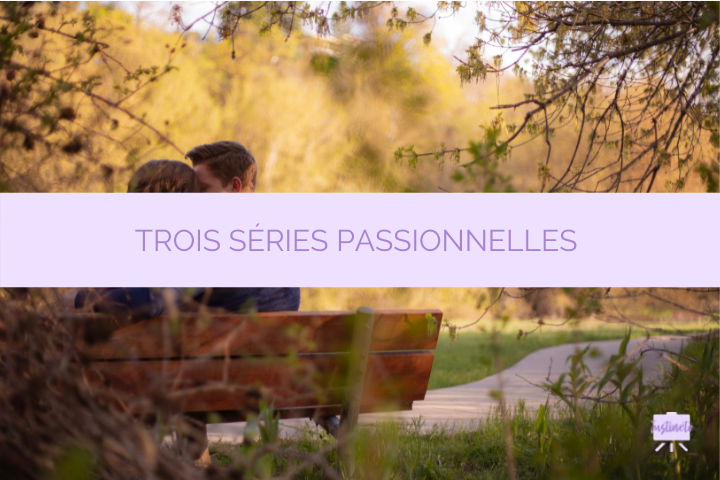 séries romantiques passionnées